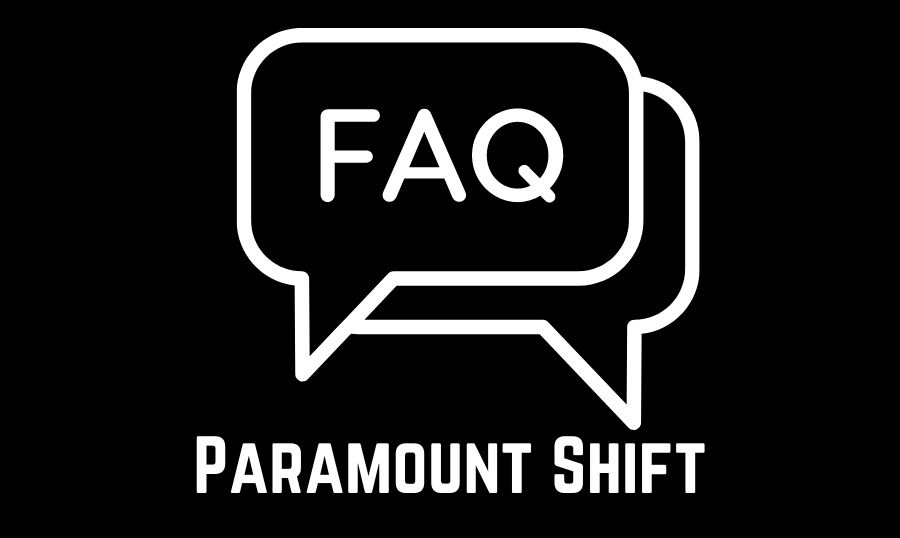 FAQ Paramount Shift